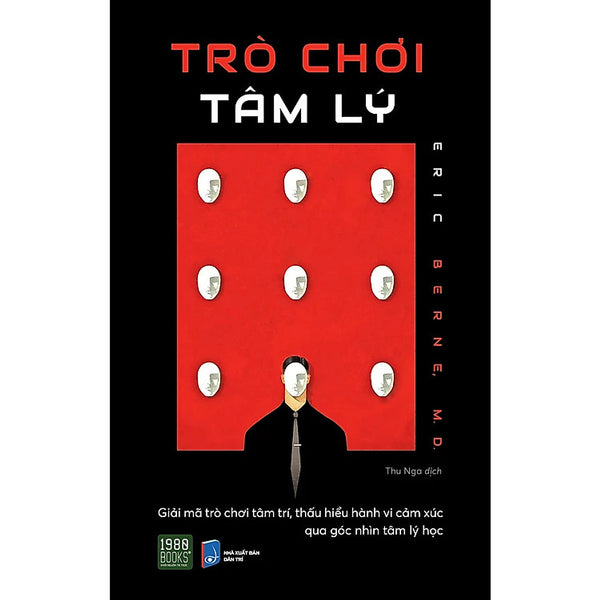Trò Chơi Tâm Lý   Eric Berne M. D. - Thu Nga Dịch - (Bìa Mềm)