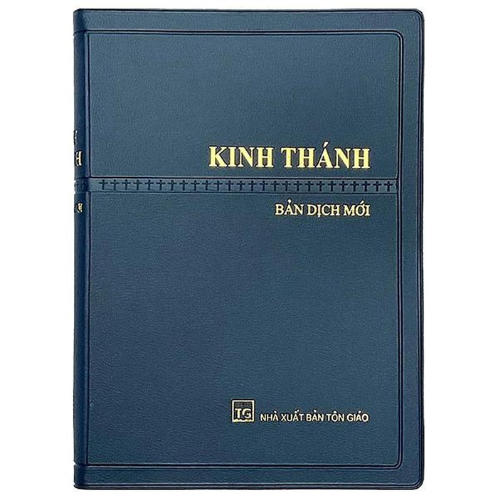 Kinh Thánh - Bản Dịch Mới - Bìa Da (Khổ 20X14) Kinh Thánh - Bản Dịch Mới - Bìa Da (Khổ 20X14)