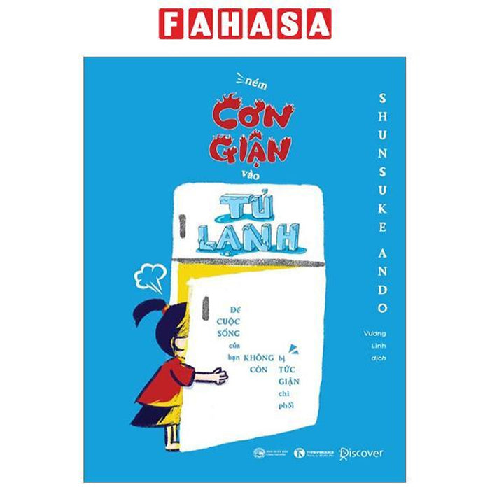 Ném Cơn Giận Vào Tủ Lạnh Ném Cơn Giận Vào Tủ Lạnh