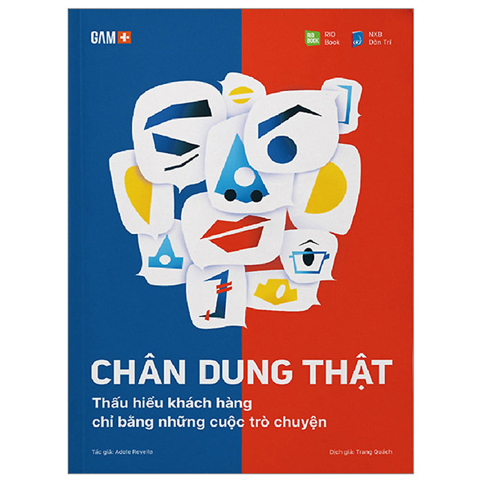 Sách Tư Duy Kỹ Năng Sống-Chân Dung Thật - Thấu Hiểu Khách Hàng Chỉ Bằng Những Cuộc Trò Chuyện Sách Tư Duy Kỹ Năng Sống-Chân Dung Thật - Thấu Hiểu Khách Hàng Chỉ Bằng Những Cuộc Trò Chuyện