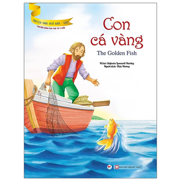 Truyện Song Ngữ Anh - Việt: Con Cá Vàng Truyện Song Ngữ Anh - Việt: Con Cá Vàng