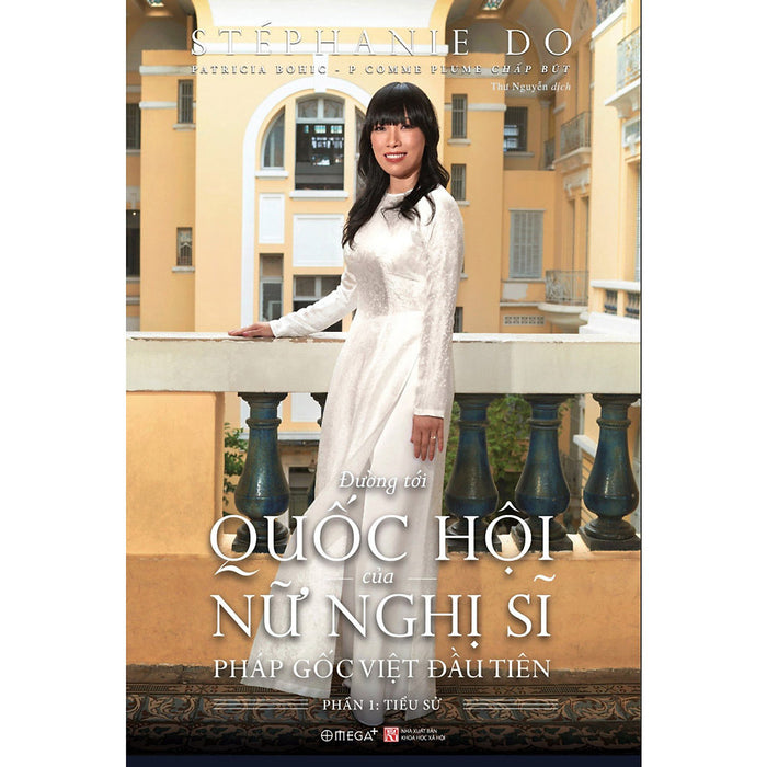 Đường Tới Quốc Hội Của Nữ Nghị Sĩ Pháp Gốc Việt Đầu Tiên - Phần 1: Tiểu Sử Đường Tới Quốc Hội Của Nữ Nghị Sĩ Pháp Gốc Việt Đầu Tiên - Phần 1: Tiểu Sử