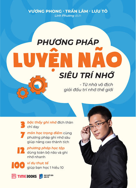 Phương Pháp Luyện Não Siêu Trí Nhớ - Từ Nhà Vô Địch Giải Đấu Trí Nhớ Thế Giới