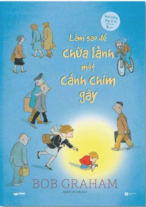 Làm Sao Để Chữa Lành Một Cánh Chim Gãy Làm Sao Để Chữa Lành Một Cánh Chim Gãy