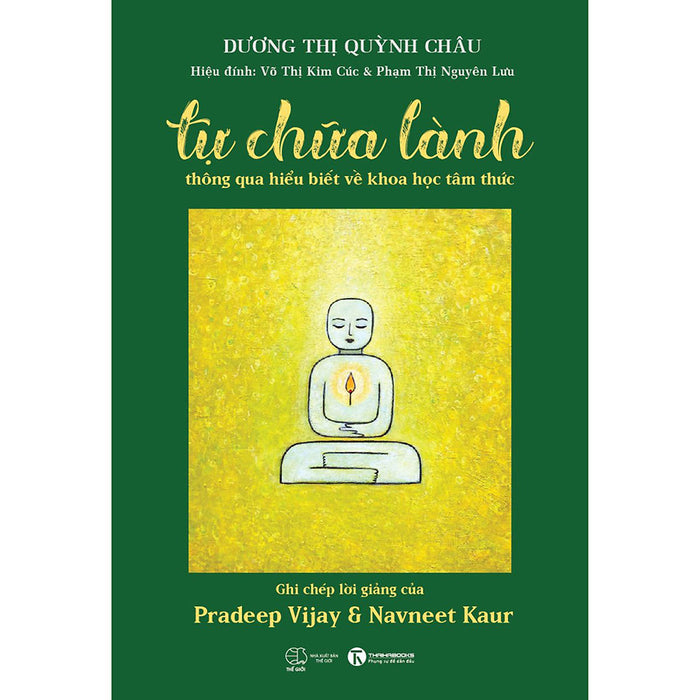 Tự Chữa Lành Thông Qua Hiểu Biết Về Khoa Học Tâm Thức Tự Chữa Lành Thông Qua Hiểu Biết Về Khoa Học Tâm Thức