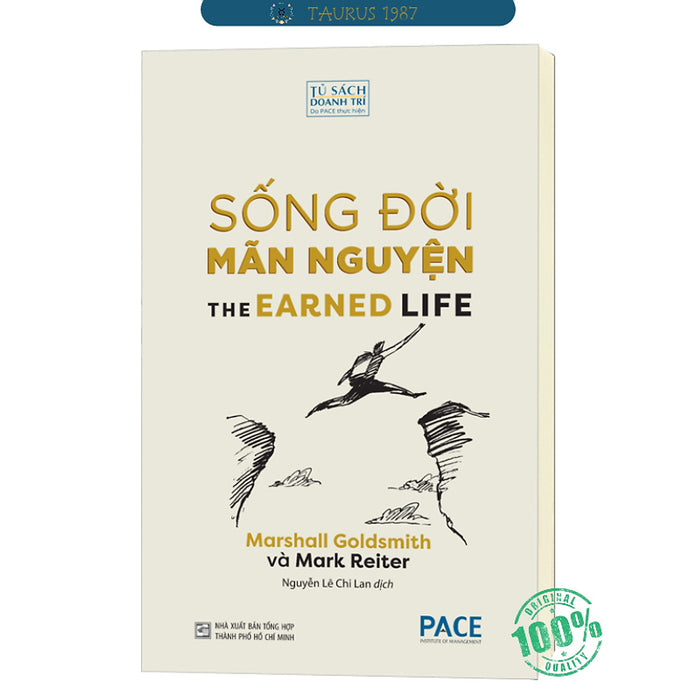 Sống Đời Mãn Nguyện (The Earned Life : Lose Regret, Choose Fulfillment) Sống Đời Mãn Nguyện (The Earned Life : Lose Regret, Choose Fulfillment)