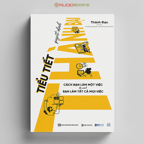 TiểU TiếT QuyếT ĐịNh ThàNh BạI: CáCh BạN LàM MộT ViệC Là CáCh BạN LàM TấT Cả MọI ViệC