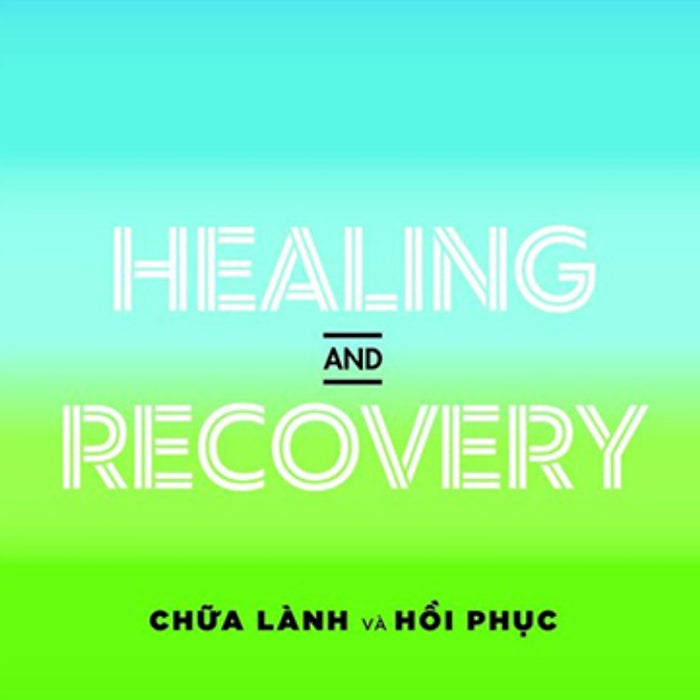 Healing And Recovery - Chữa Lành Và Hồi Phục _Tha Healing And Recovery - Chữa Lành Và Hồi Phục _Tha