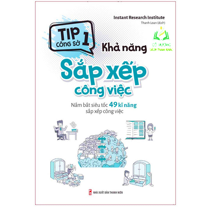 Sách - Tip Công Sở 1 – Khả Năng Sắp Xếp Công Việc Sách - Tip Công Sở 1 – Khả Năng Sắp Xếp Công Việc