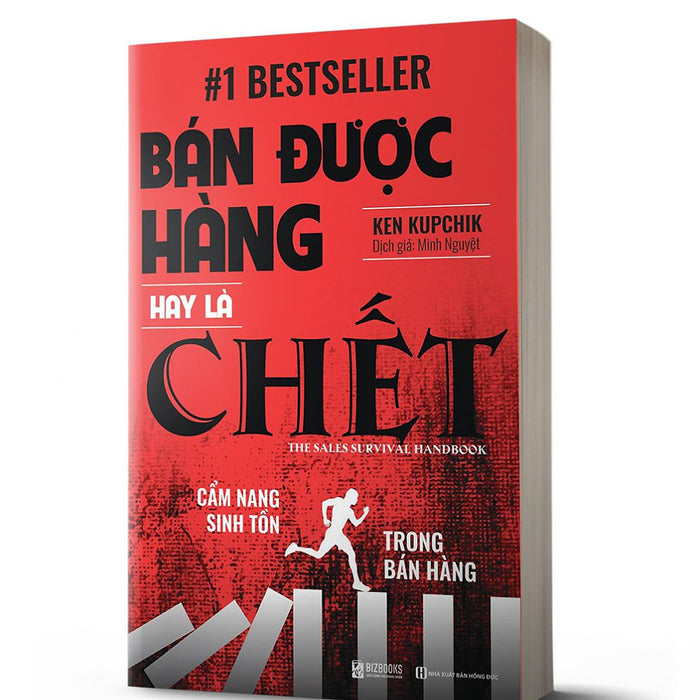 Bán Được Hàng Hay Là Chết: Cẩm Nang Sinh Tồn Trong Bán Hàng - Sách Hay Môi Ngày Bán Được Hàng Hay Là Chết: Cẩm Nang Sinh Tồn Trong Bán Hàng - Sách Hay Môi Ngày