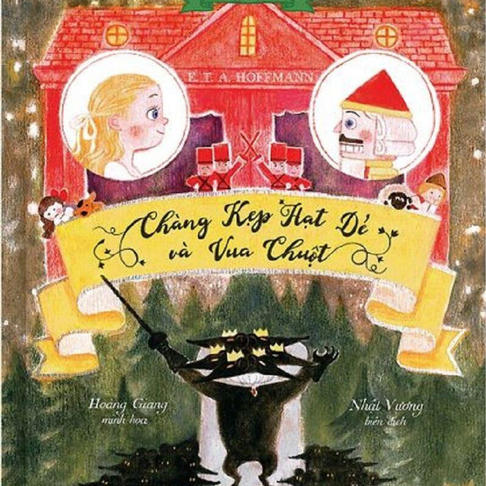 Chàng Kẹp Hạt Dẻ Và Vua Chuột - Tủ Sách Văn Học Thiếu Nhi Chàng Kẹp Hạt Dẻ Và Vua Chuột - Tủ Sách Văn Học Thiếu Nhi