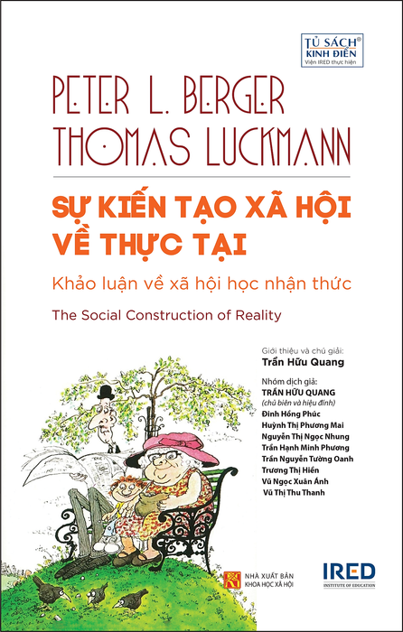 Sự Kiến Tạo Xã Hội Về Thực Tại (The Social Construction Of Reality) - Peter L. Berger & Thomas Luckmann - Trần Hữu Quang - (Bìa Cứng) Sự Kiến Tạo Xã Hội Về Thực Tại (The Social Construction Of Reality) - Peter L. Berger & Thomas Luckmann - Trần Hữu Quang - (Bìa Cứng)