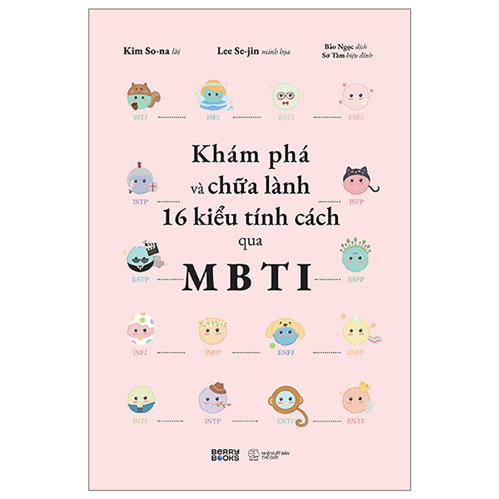 Khám Phá Và Chữa Lành 16 Kiểu Tính Cách Qua Mbti Khám Phá Và Chữa Lành 16 Kiểu Tính Cách Qua Mbti