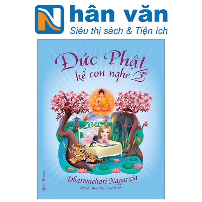 Đức Phật Kể Con Nghe - Tập 3 Đức Phật Kể Con Nghe - Tập 3