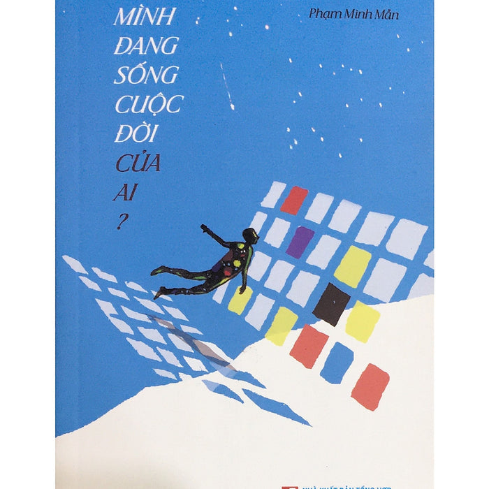 Mình Đang Sống Cuộc Đời Của Ai? (Tái Bản 2023) Mình Đang Sống Cuộc Đời Của Ai? (Tái Bản 2023)