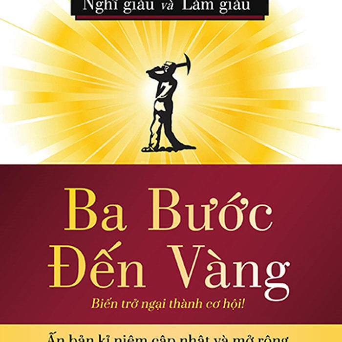 Ba Bước Đến Vàng - Nghĩ Giàu Và Làm Giàu : Biến Trở Ngại Thành Cơ Hội!_Tv Ba Bước Đến Vàng - Nghĩ Giàu Và Làm Giàu : Biến Trở Ngại Thành Cơ Hội!_Tv