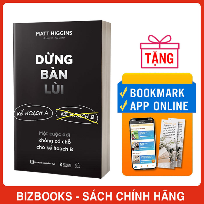 Dừng Bàn Lùi: Một Cuộc Đời Không Có Chỗ Cho Kế Hoạch B Dừng Bàn Lùi: Một Cuộc Đời Không Có Chỗ Cho Kế Hoạch B