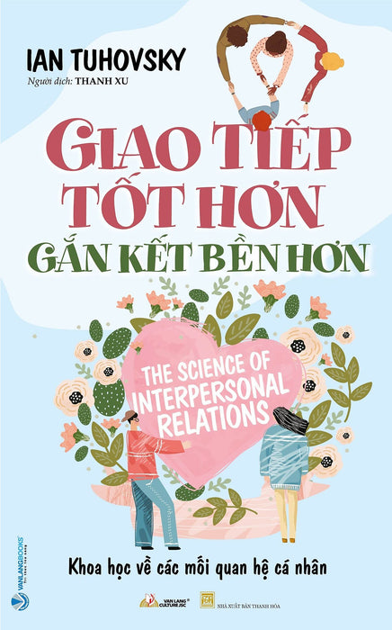 Giao Tiếp Tốt Hơn Gắn Kết Bền Lâu Giao Tiếp Tốt Hơn Gắn Kết Bền Lâu