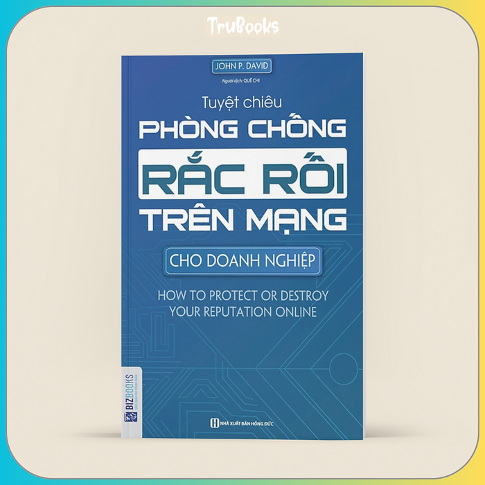Tuyệt Chiêu Phòng Chống Rắc Rối Trên Mạng Cho Doanh Nghiệp Tuyệt Chiêu Phòng Chống Rắc Rối Trên Mạng Cho Doanh Nghiệp
