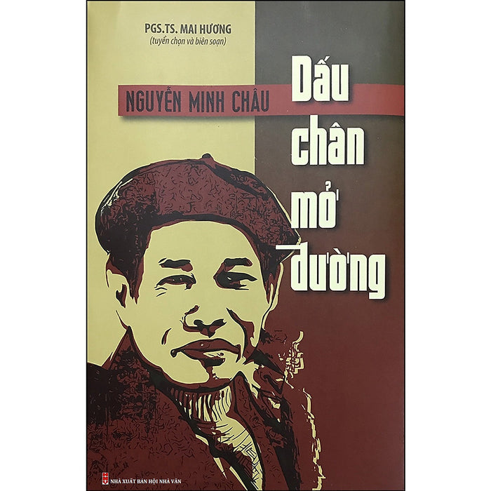 Nguyễn Minh Châu - Dấu Chân Mở Đường Nguyễn Minh Châu - Dấu Chân Mở Đường