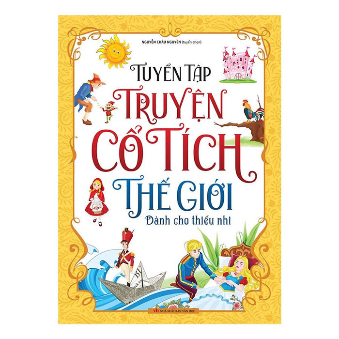 Tuyển Tập Truyện Cổ Tích Thế Giới Dành Cho Thiếu Nhi (Minhlongbooks) Tuyển Tập Truyện Cổ Tích Thế Giới Dành Cho Thiếu Nhi (Minhlongbooks)