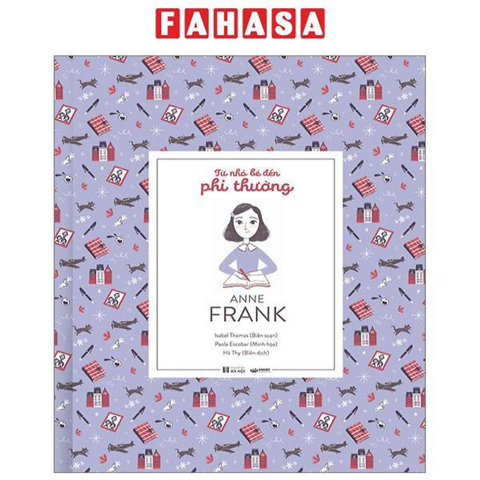 Từ Nhỏ Bé Đến Phi Thường - Anne Frank - Bìa Cứng Từ Nhỏ Bé Đến Phi Thường - Anne Frank - Bìa Cứng