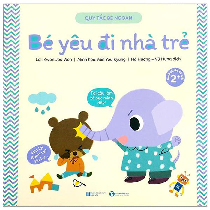 Quy Tắc Bé Ngoan - Bé Yêu Đi Nhà Trẻ Quy Tắc Bé Ngoan - Bé Yêu Đi Nhà Trẻ