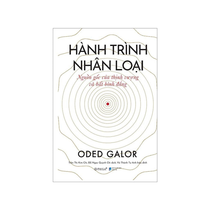 Hành Trình Nhân Loại: Nguồn Gốc Của Thịnh Vượng Và Bất Bình Đẳng (Bìa Mềm) Hành Trình Nhân Loại: Nguồn Gốc Của Thịnh Vượng Và Bất Bình Đẳng (Bìa Mềm)