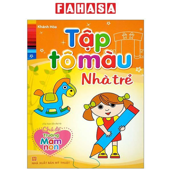 Tập Tô Màu Nhà Trẻ - Chủ Đề Trường Mầm Non (Tái Bản 2023)
