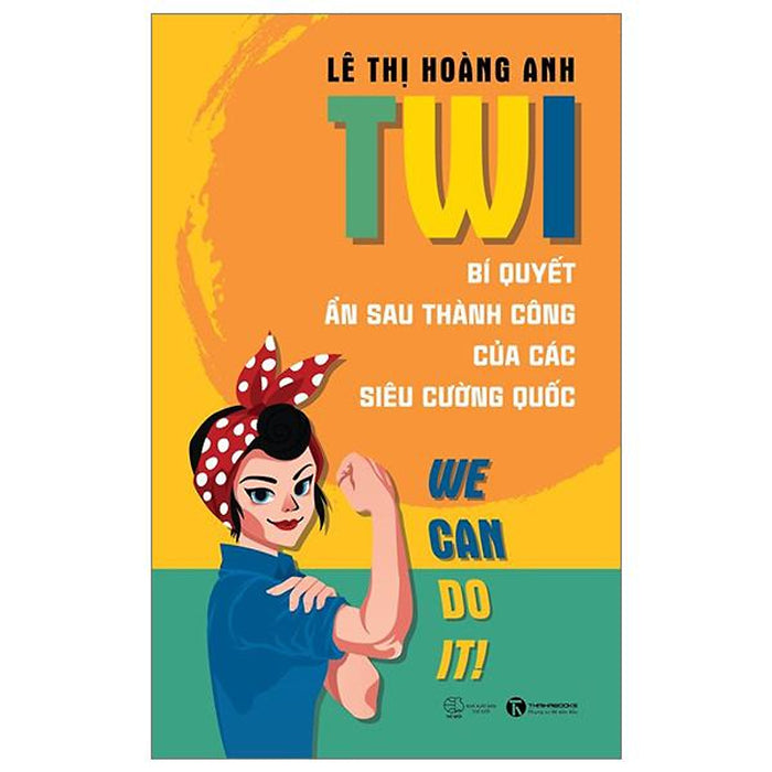 Twi - Bí Quyết Ẩn Sau Thành Công Của Các Siêu Cường Quốc Twi - Bí Quyết Ẩn Sau Thành Công Của Các Siêu Cường Quốc