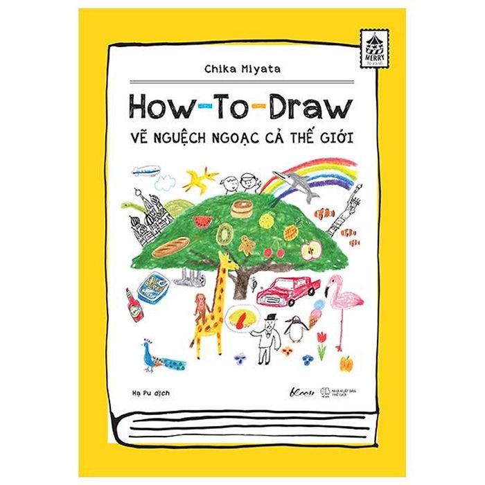 Vẽ Nguệch Ngoạc Cả Thế Giới - How To Draw Vẽ Nguệch Ngoạc Cả Thế Giới - How To Draw