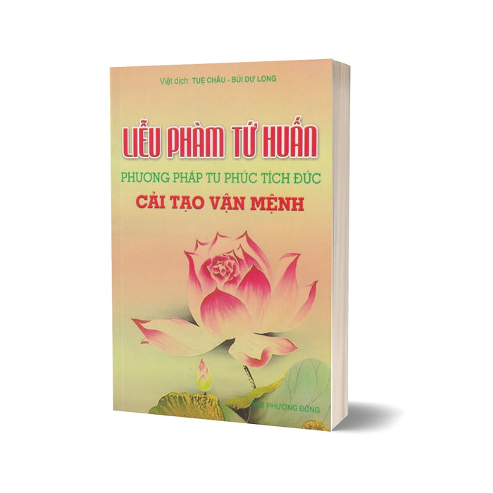 Liễu Phàm Tứ Huấn - Phương Pháp Tu Phúc Tích Đức Cải Tạo Vận Mệnh Liễu Phàm Tứ Huấn - Phương Pháp Tu Phúc Tích Đức Cải Tạo Vận Mệnh