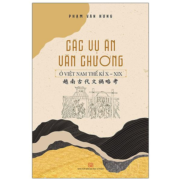 Các Vụ Án Văn Chương Ở Việt Nam Thế Kỷ X - Xix