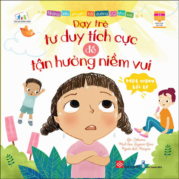 Những Câu Chuyện Bồi Dưỡng Eq Cho Trẻ - Một Ngày Tồi Tệ - Dạy Trẻ Tư Duy Tích Cực Để Tận Hưởng Niềm Vui