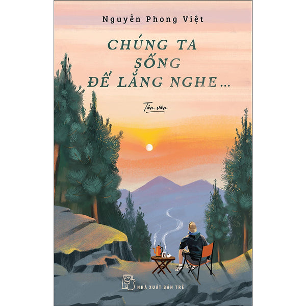 Chúng Ta Sống Để Lắng Nghe