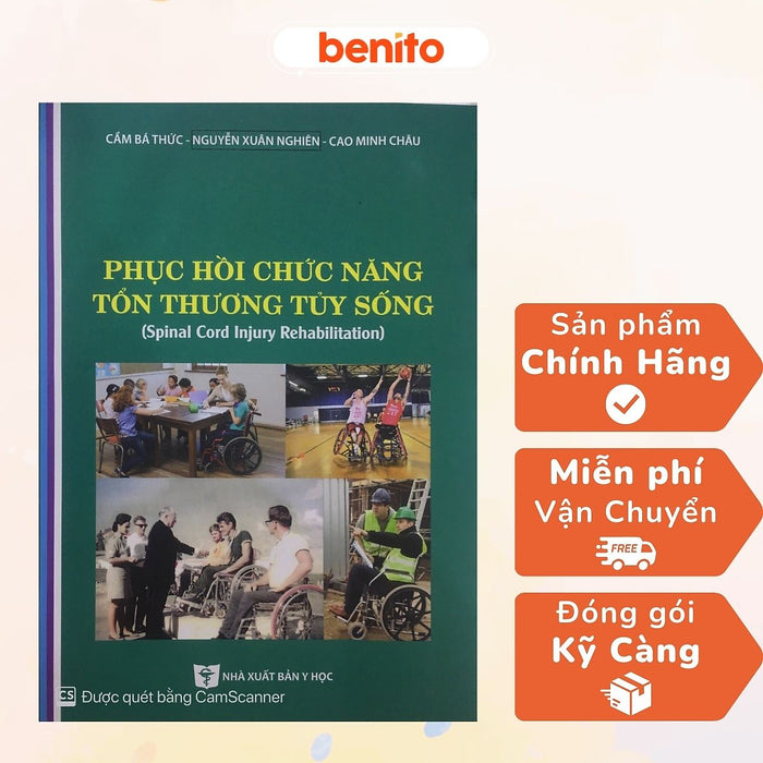 Benito - Sách - Phục Hồi Chức Năng Tổn Thương Tủy Sống - Nxb Y Học Benito - Sách - Phục Hồi Chức Năng Tổn Thương Tủy Sống - Nxb Y Học