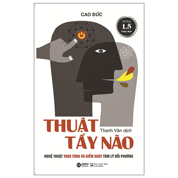 Thuật Tẩy Não - Cao Đức ( Bìa Mềm )