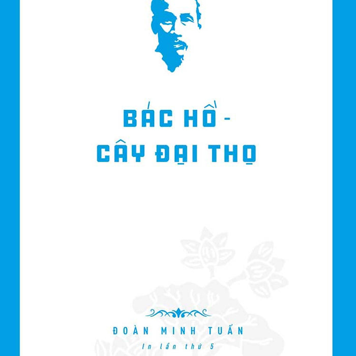 Di Sản Hồ Chí Minh - Bác Hồ - Cây Đại Thọ _Tre Di Sản Hồ Chí Minh - Bác Hồ - Cây Đại Thọ _Tre