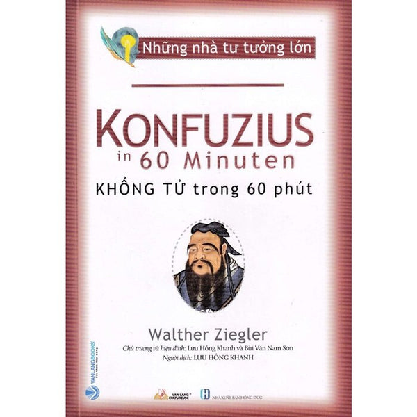 Những Nhà Tư Tưởng Lớn - Konfuzius Trong 60 Phút