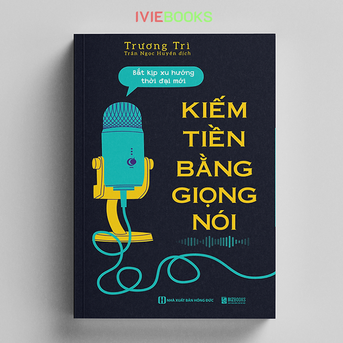 Kiếm Tiền Bằng Giọng Nói - Bắt Kịp Xu Hướng Thời Đại Mới Kiếm Tiền Bằng Giọng Nói - Bắt Kịp Xu Hướng Thời Đại Mới