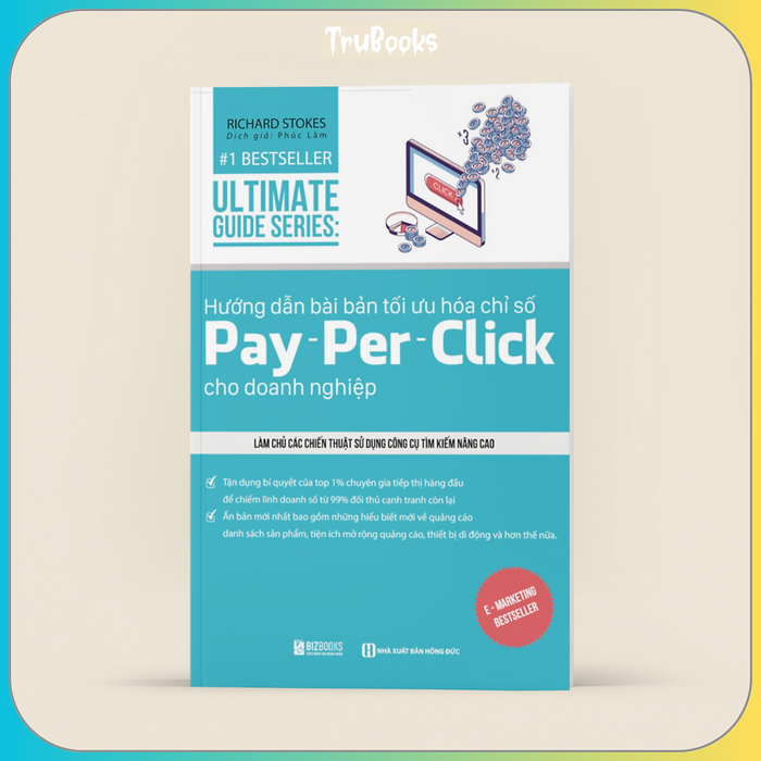 Hướng Dẫn Bài Bản Tối Ưu Hóa Chỉ Số Pay - Per - Click Cho Doanh Nghiệp Làm Chủ Các Chiến Thuật Sử Dụng Công Cụ Tìm Kiếm Nâng Cao Hướng Dẫn Bài Bản Tối Ưu Hóa Chỉ Số Pay - Per - Click Cho Doanh Nghiệp Làm Chủ Các Chiến Thuật Sử Dụng Công Cụ Tìm Kiếm Nâng Cao