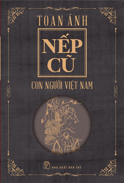 Nếp Cũ - Con Người Việt Nam