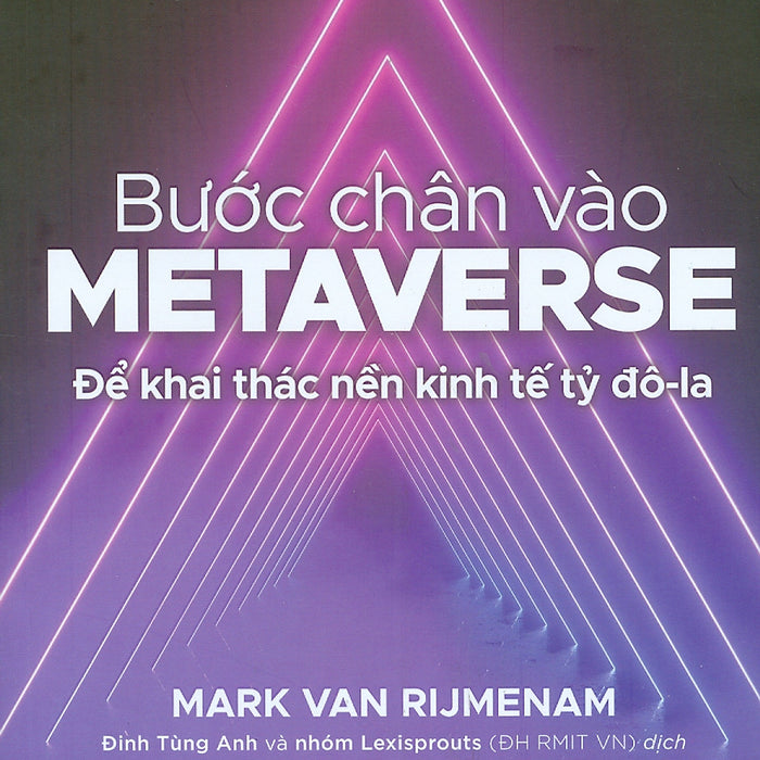 Chuyển Đổi Số - Bước Chân Vào Metaverse - Để Khai Thác Nền Kinh Tế Tỷ Đô-La Chuyển Đổi Số - Bước Chân Vào Metaverse - Để Khai Thác Nền Kinh Tế Tỷ Đô-La