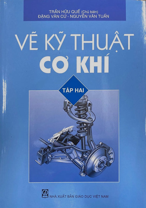 Vẽ Kĩ Thuật Cơ Khí Tập 2 Vẽ Kĩ Thuật Cơ Khí Tập 2