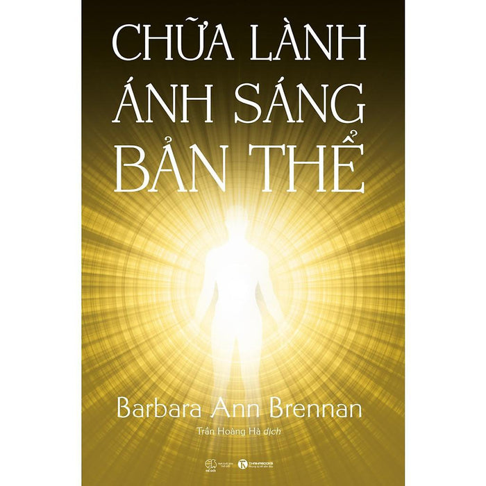 Sách - Chữa Lành Ánh Sáng Bản Thể Sách - Chữa Lành Ánh Sáng Bản Thể