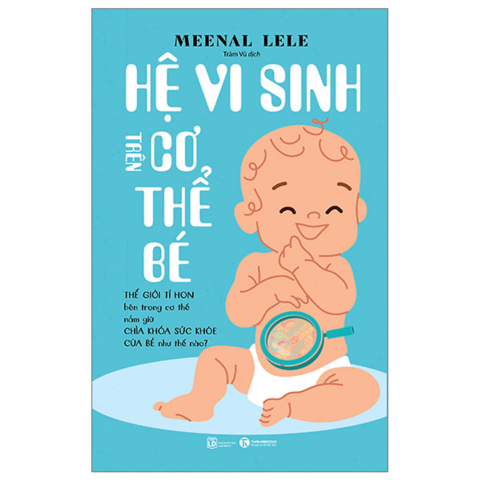 Hệ Vi Sinh Trên Cơ Thể Bé Hệ Vi Sinh Trên Cơ Thể Bé