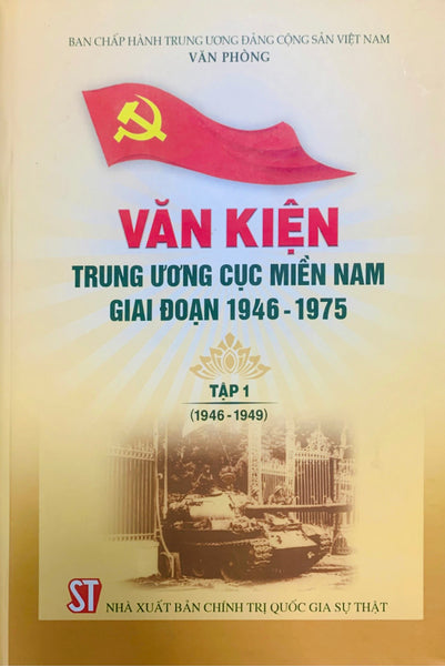 Văn Kiện Trung Ương Cục Miền Nam Giai Đoạn 1946 - 1975, Tập 1 (1946-1949)