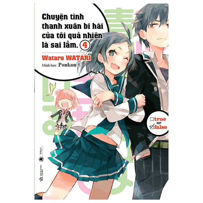 Chuyện Tình Thanh Xuân Bi Hài Của Tôi Quả Nhiên Là Sai Lầm (Tập 4) - Bản Thông Thường Chuyện Tình Thanh Xuân Bi Hài Của Tôi Quả Nhiên Là Sai Lầm (Tập 4) - Bản Thông Thường