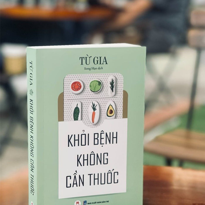 Khỏi Bệnh Không Cần Thuốc Khỏi Bệnh Không Cần Thuốc