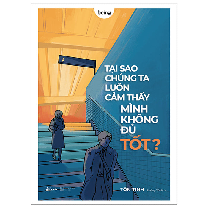 Tại Sao Chúng Ta Luôn Cảm Thấy Mình Không Đủ Tốt? Tại Sao Chúng Ta Luôn Cảm Thấy Mình Không Đủ Tốt?